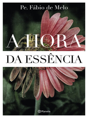 cover image of A hora da essência
